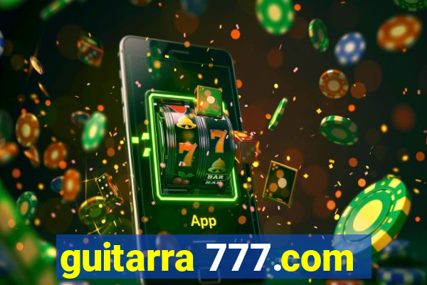 guitarra 777.com